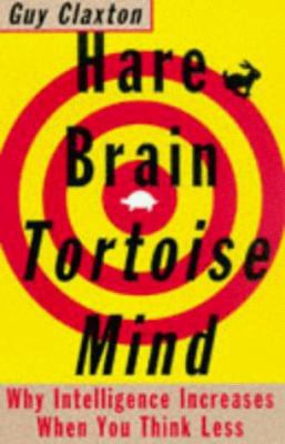 Hare Brain, Tortoise Mind: Why Intelligence Inc... 1857027094 Book Cover