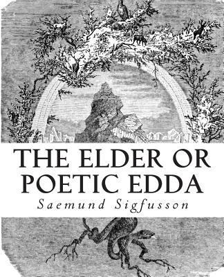 The Elder or Poetic Edda (Illustrated) 0692200657 Book Cover