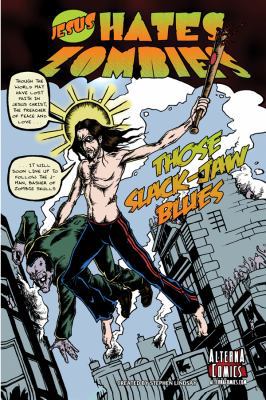Jesus Hates Zombies 1: Those Slack-jaw Blues 0979787459 Book Cover