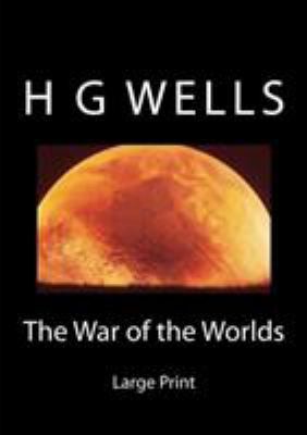 The War of the Worlds: Large Print [Large Print] 1539044688 Book Cover