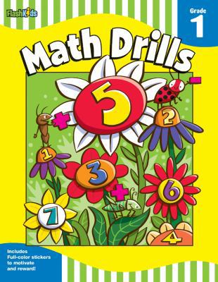 Math Drills: Grade 1 (Flash Skills) 1411434609 Book Cover