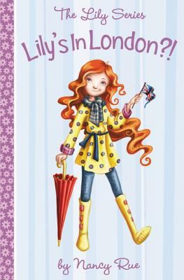 Lily's in London?!: It's a God Thing! 0310705541 Book Cover