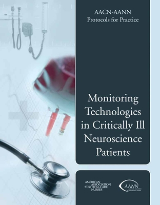 Aacn-Aann Protocols for Practice: Monitoring Te... 0763741566 Book Cover