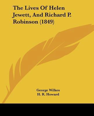 The Lives Of Helen Jewett, And Richard P. Robin... 1104917440 Book Cover