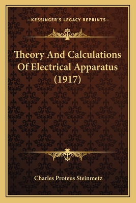 Theory and Calculations of Electrical Apparatus... 1164107143 Book Cover