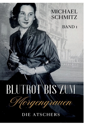 Blutrot bis zum Morgengrauen: Die Atschers [German] 3755774429 Book Cover