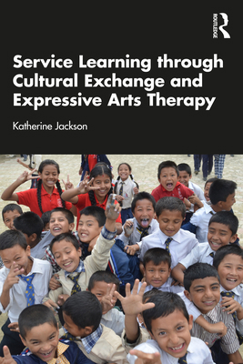 Service-Learning Through Cultural Exchange and ... 1041080417 Book Cover