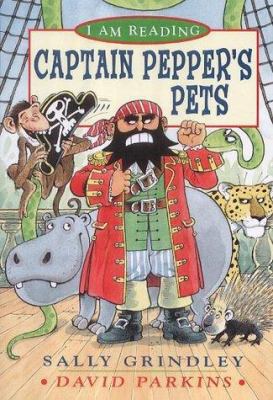 Captain Pepper's Pets (I Am Reading) 0753405768 Book Cover