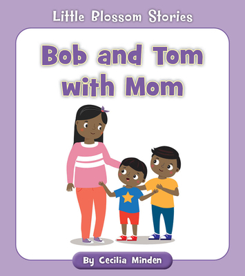 Bob and Tom with Mom 1534196730 Book Cover