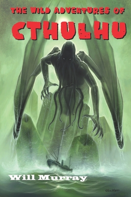 The Wild Adventures of Cthulhu: Volume One B0BBYBVF69 Book Cover