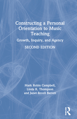 Constructing a Personal Orientation to Music Te... 0367347199 Book Cover
