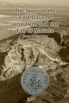 The Story of the Last Days of Jerusalem and the... 1647644658 Book Cover