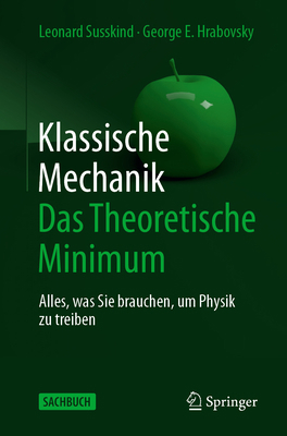 Klassische Mechanik: Das Theoretische Minimum: ... [German] 3662603330 Book Cover