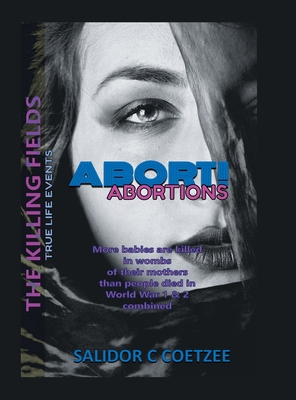 Abort! Abortions: The Killing Fields            Book Cover