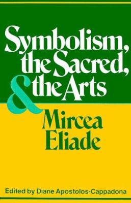 Symbolism, the Sacred, and the Arts 0826406181 Book Cover