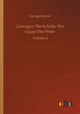 Lavengro: The Scholar-The Gypsy-The Priest: Vol... 3752316446 Book Cover