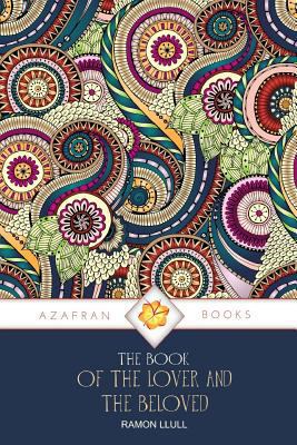 The Book of the Lover and the Beloved 099572797X Book Cover
