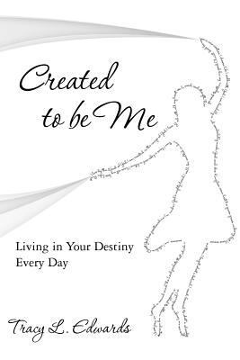 Created to be Me 1453757953 Book Cover