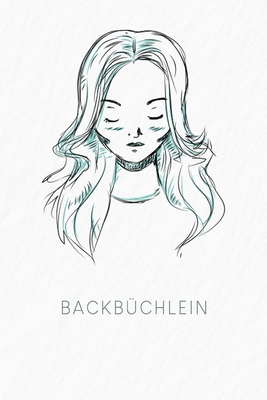 Mein Backbüchlein: Rezeptbuch zum Ausfüllen - M... [German] B084QD68CW Book Cover