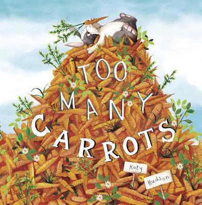 Too Many Carrots 1515830039 Book Cover