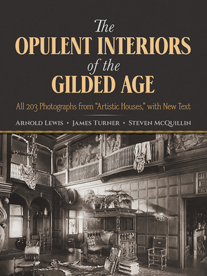 The Opulent Interiors of the Gilded Age: All 20... 0486252507 Book Cover