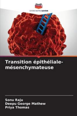 Transition épithéliale-mésenchymateuse [French] 620935498X Book Cover