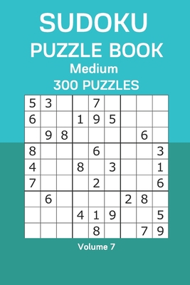 Sudoku Puzzle Book Medium: 300 Puzzles Volume 7 B08GB6T2RM Book Cover