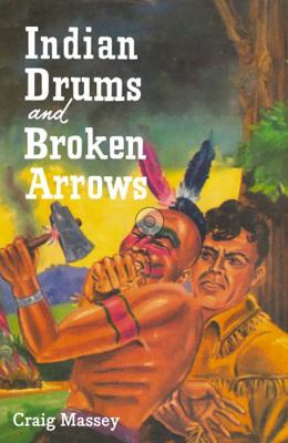 Paperback Indian Drums and Broken Arrows Book