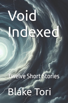 Void Indexed: Twelve Short Stories B0F6F69RLH Book Cover