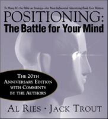 Positioning: The Battle for Your Mind, 20th Ann... 0071359168 Book Cover