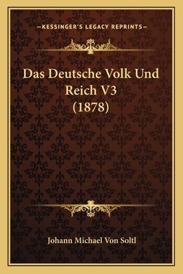 Das Deutsche Volk Und Reich V3 (1878) [German] 1166765512 Book Cover