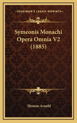 Symeonis Monachi Opera Omnia V2 (1885) [Latin] 1166884287 Book Cover