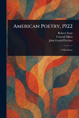 American Poetry, 1922 1023109263 Book Cover