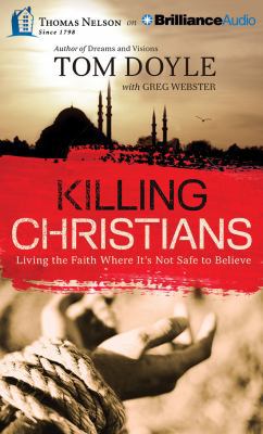 Killing Christians: Living the Faith Where It's... 1501222244 Book Cover