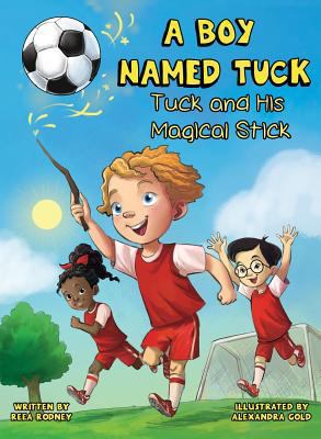 A Boy Named Tuck: Tuck and His Magical Stick 1732136211 Book Cover