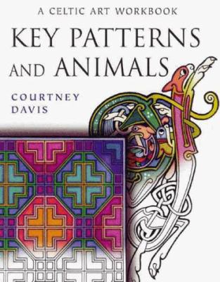 Key Patterns and Animals: A Celtic Art Workbook 0713727446 Book Cover