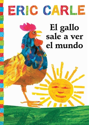 El Gallo Sale A Ver el Mundo = Rooster's Off to... [Spanish] 1534424474 Book Cover