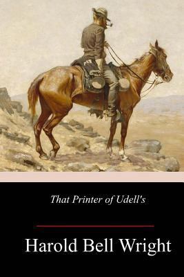 That Printer of Udell's: A Story of the Middle ... 1973937069 Book Cover