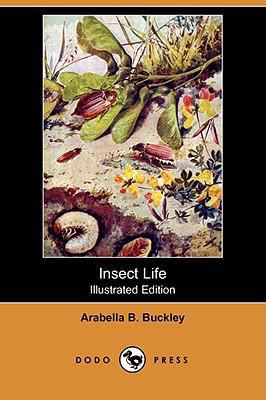 Insect Life (Illustrated Edition) (Dodo Press) 1409913384 Book Cover