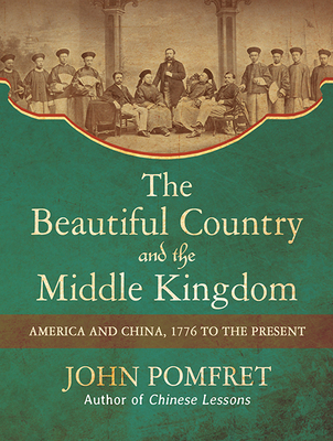 The Beautiful Country and the Middle Kingdom: A... 1681682680 Book Cover