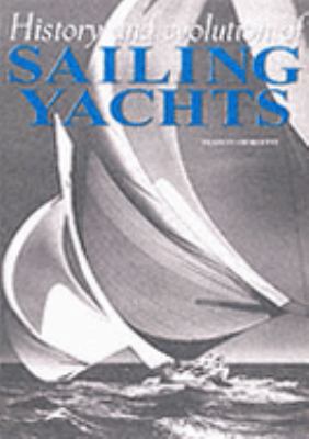 History and Evolution of Sailing Yachts 8854000507 Book Cover