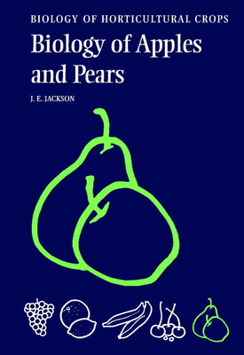 The Biology of Apples and Pears 0521380189 Book Cover