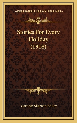 Stories For Every Holiday (1918) 1165847310 Book Cover