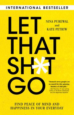 Let That Sh*t Go: Find Peace of Mind and Happin... 1633886786 Book Cover