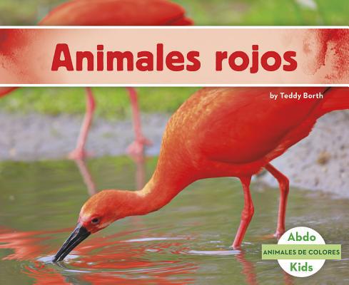 Animales Rojos (Red Animals) [Spanish] 1496612132 Book Cover