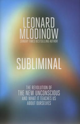 Subliminal: How You Unconscious Mind Rules Your... 1846145961 Book Cover