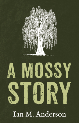 A Mossy Story 1666710377 Book Cover