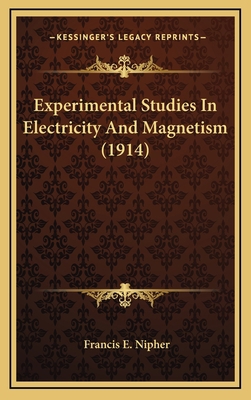 Experimental Studies In Electricity And Magneti... 1168947049 Book Cover