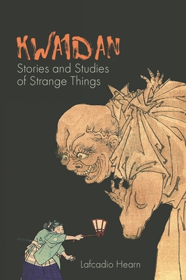 Kwaidan: Stories and Studies of Strange Things 1434104990 Book Cover
