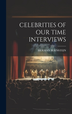 Celebrities of Our Time Interviews 1019961473 Book Cover